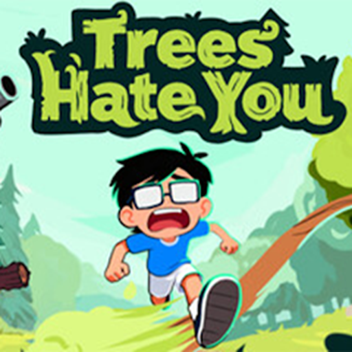 Trees Hate You